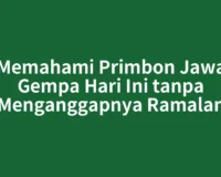 Memahami Primbon Jawa Gempa Hari Ini tanpa Menganggapnya Ramalan