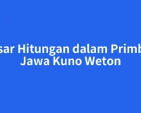 Dasar Hitungan dalam Primbon Jawa Kuno Weton