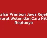 Tafsir Primbon Jawa Rejeki Menurut Weton dan Cara Hitung Neptunya