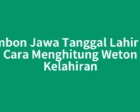 Primbon Jawa Tanggal Lahir dan Cara Menghitung Weton Kelahiran