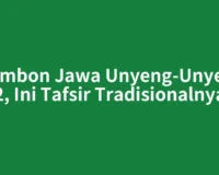 Primbon Jawa Unyeng-Unyeng 2, Ini Tafsir Tradisionalnya