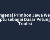 Mengenal Primbon Jawa Weton Neptu sebagai Dasar Petungan Tradisi