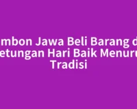 Primbon Jawa Beli Barang dan Petungan Hari Baik Menurut Tradisi