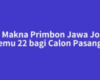 Apa Makna Primbon Jawa Jodoh Ketemu 22 bagi Calon Pasangan?