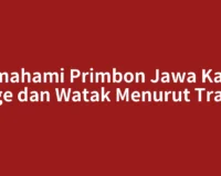 Memahami Primbon Jawa Kamis Wage dan Watak Menurut Tradisi