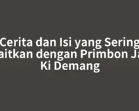 Cerita dan Isi yang Sering Dikaitkan dengan Primbon Jawa Ki Demang