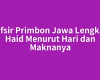 Tafsir Primbon Jawa Lengkap Haid Menurut Hari dan Maknanya