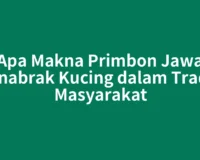 Apa Makna Primbon Jawa Menabrak Kucing dalam Tradisi Masyarakat
