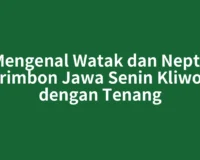 Mengenal Watak dan Neptu Primbon Jawa Senin Kliwon dengan Tenang