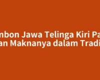 Primbon Jawa Telinga Kiri Panas dan Maknanya dalam Tradisi