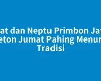 Sifat dan Neptu Primbon Jawa Weton Jumat Pahing Menurut Tradisi