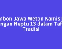 Primbon Jawa Weton Kamis Legi dengan Neptu 13 dalam Tafsir Tradisi