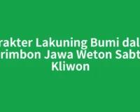 Karakter Lakuning Bumi dalam Primbon Jawa Weton Sabtu Kliwon